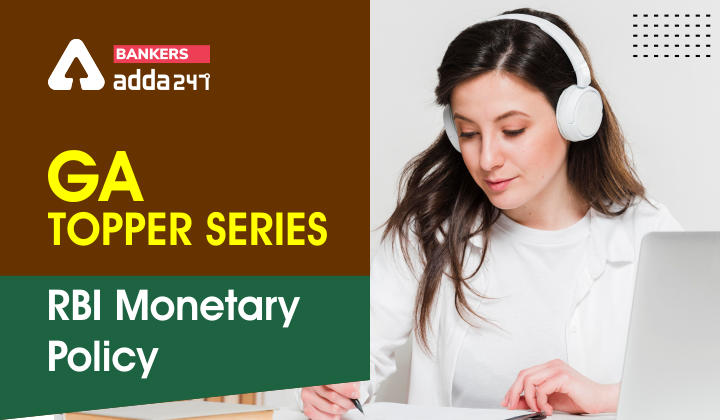 GA Topper Series: RBI Monetary Policy_40.1