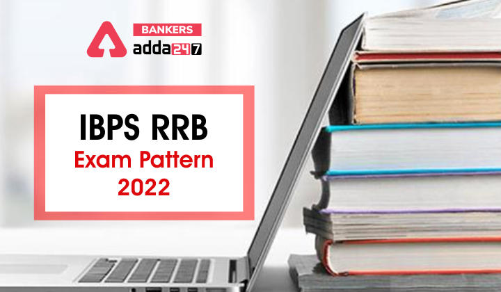 IBPS RRB Exam Pattern 2022 For PO, Clerk & Officer Scale II, III_40.1