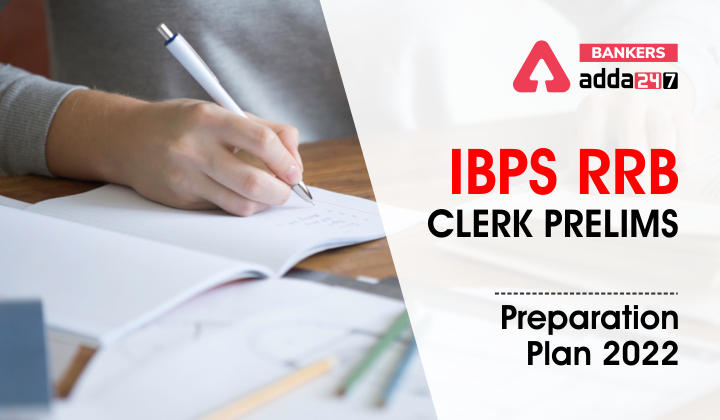 IBPS RRB Clerk Preparation Plan 2022 For Prelims Exam_40.1