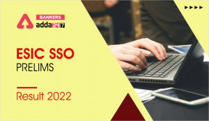 ESIC SSO Result 2022 Out, Check SSO Phase 1 Result