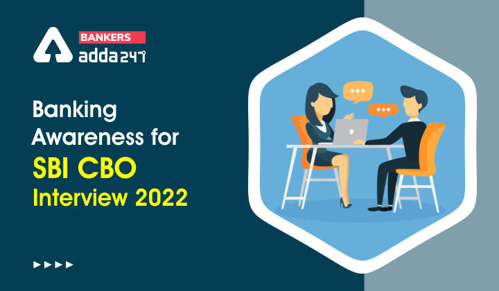 Banking Awareness for SBI CBO Interview 2022_40.1