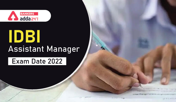 IDBI Assistant Manager Exam Date 2022 Exam Schedule PDF_40.1