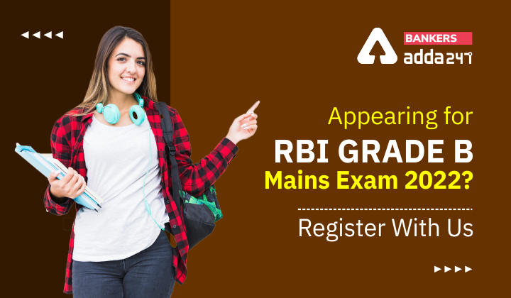 Appearing for RBI Grade B Mains Exam 2022? Register With Us_40.1