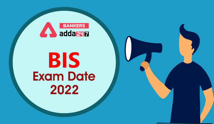 BIS Exam Date 2022 Out, Check Exam Schedule_40.1