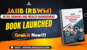 JAIIB Retail Banking & Wealth Management (RBWM) Book By Adda247