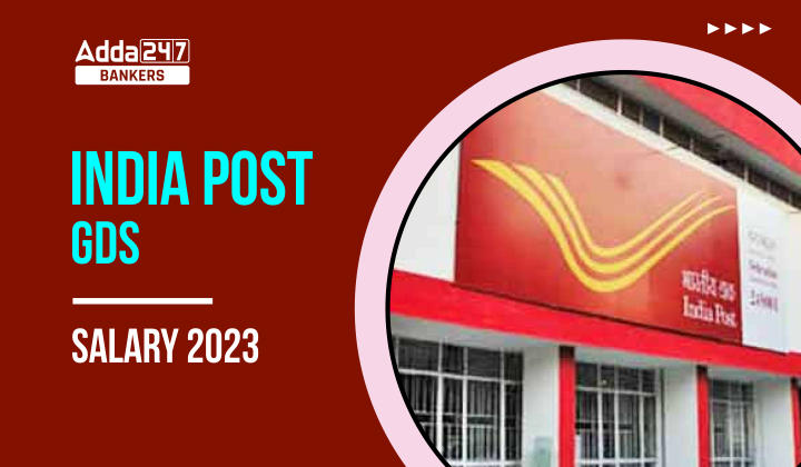 India Post GDS Salary 2023 In-Hand Salary, Pay Scale, Perks_40.1
