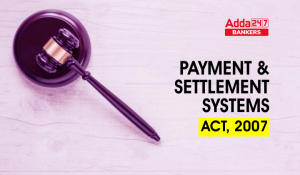 Target 30+ in General Awareness: Payment & Settlement Systems Act, 2007