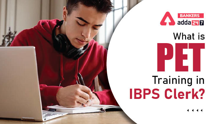 What Is PET Training In IBPS Clerk?_40.1