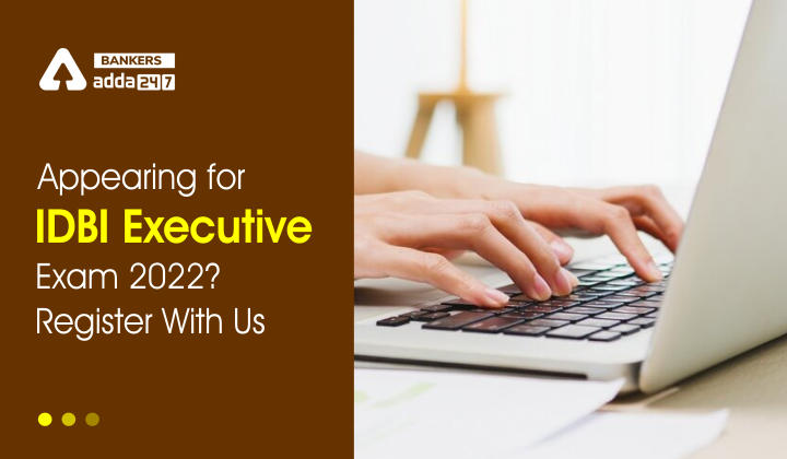 Appearing for IDBI Executive Exam 2022? Register With Us_40.1