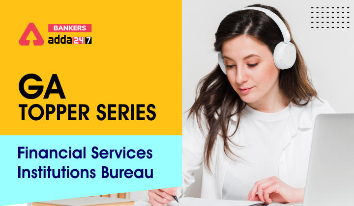 GA Topper Series: Financial Services Institutions Bureau_40.1
