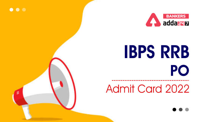 IBPS RRB PO Admit Card 2022 Out, Download Link Call Letter_40.1