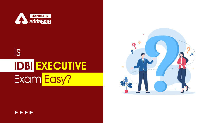 Is IDBI Executive Exam Easy?_40.1