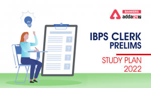 IBPS PO/Clerk Days Study Plan for Prelims Exam 2022