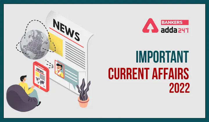 Important Current Affairs Quiz for Bank Mains Exams 2022- 10th July_40.1