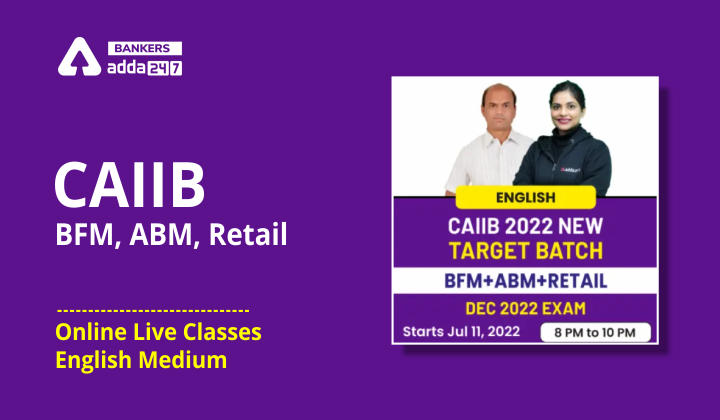 CAIIB BFM, ABM, Retail Online Live Classes- English Medium Target Batch_40.1