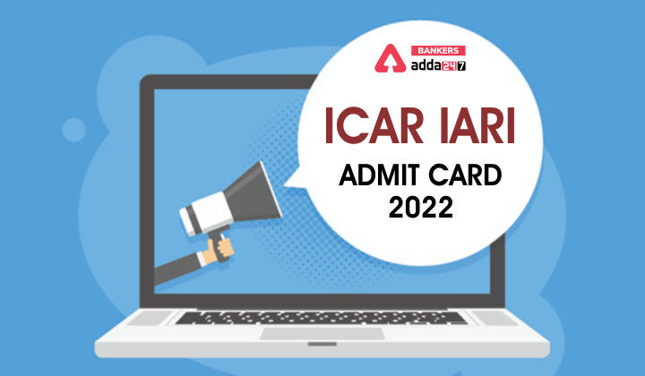 ICAR IARI Assistant Admit Card 2022 Out, Download Hall Ticket Link_40.1