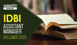 IDBI Assistant Manager Syllabus 2024 and Exam Pattern