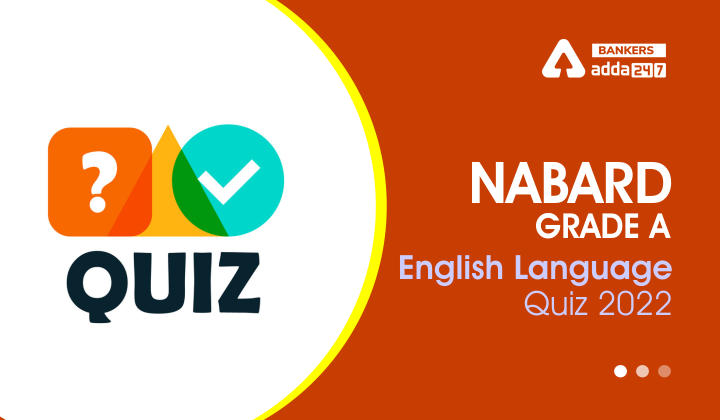 English Quizzes For NABARD Grade A 2022- 22nd July_40.1
