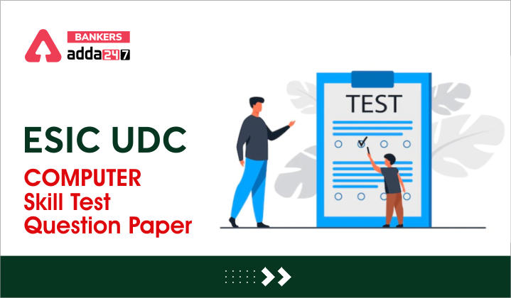ESIC UDC Computer Skill Test Sample Question Paper 2022 Check Here_40.1