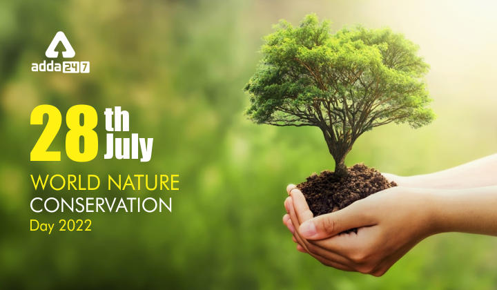 World Nature Conservation Day 2022, Theme, History & Importance_40.1