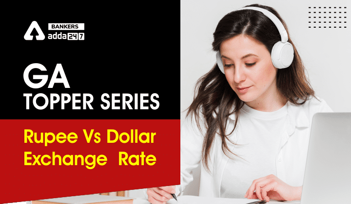 GA Topper Series : Rupee vs Dollar Exchange Rate_40.1