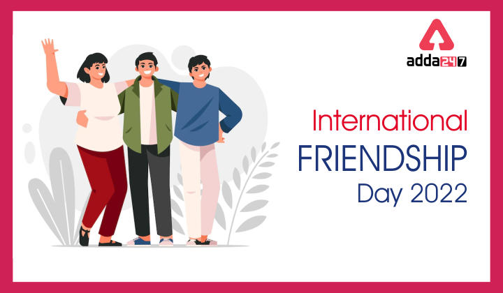 International Friendship Day 2022, History & Significance_40.1