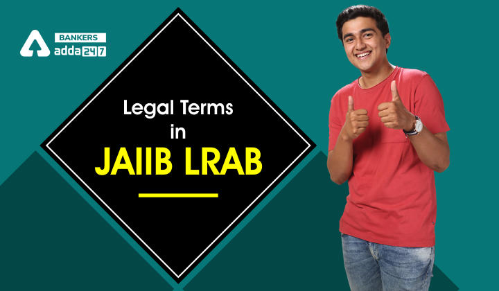 Legal Terms in JAIIB LRAB, Check Here_40.1