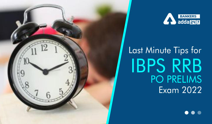 Last Minute Tips for IBPS RRB PO Prelims Exam 2022_40.1