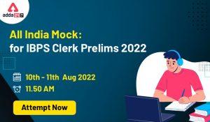 All India Mock for IBPS Clerk Prelims 2022 on 10th-11th August: Attempt Now