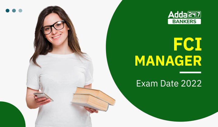 FCI Manager Exam Date 2022, Check Exam Schedule_40.1