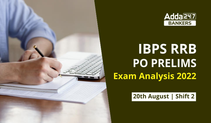 IBPS RRB PO Exam Analysis 2022 Shift 2, 20th August, Today Exam Review_40.1