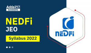 NEDFi Syllabus & Exam Pattern 2022 For Junior Executive Officer