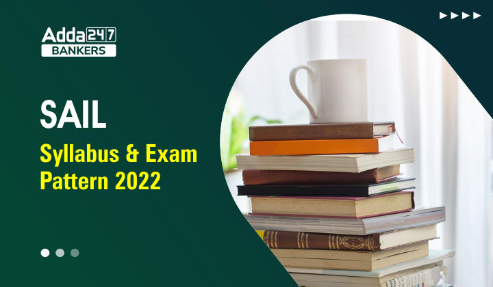 SAIL Syllabus & Exam Pattern 2022_40.1