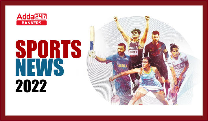 Latest Sport News 2022 for Competitive Exam_40.1