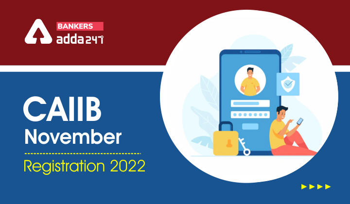 CAIIB Registration 2022 IIBF CAIIB Application Starts on 30 September_40.1