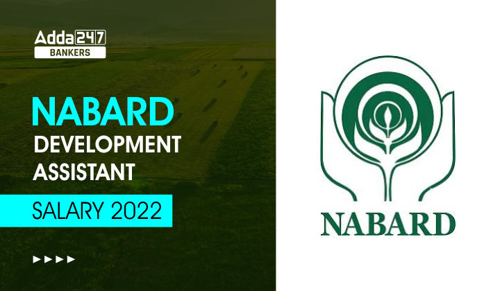 NABARD Development Assistant Salary 2022 In-Hand Salary, Pay Scale & Job Profile_40.1