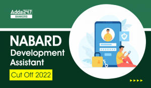 NABARD Development Assistant Cut Off 2022 Expected & Previous Year Cut off Marks