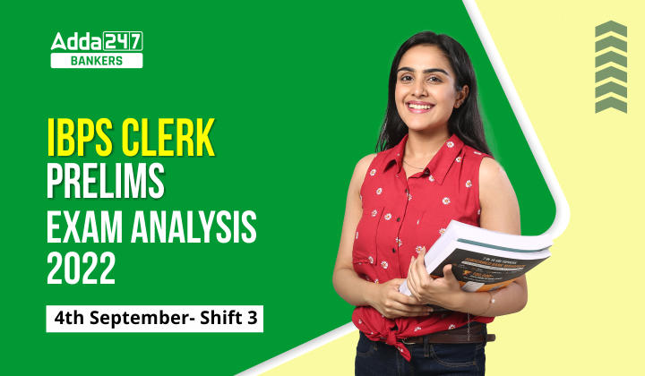 IBPS Clerk Exam Analysis Shift 3, 4th September 2022, Asked Question & Exam Level_40.1