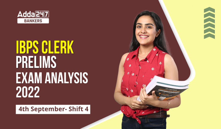 IBPS Clerk Exam Analysis Shift 4, 4th September 2022, Asked Question & Exam Level_40.1
