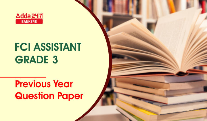 FCI Assistant Grade 3 Previous Year Question Paper PDF_40.1