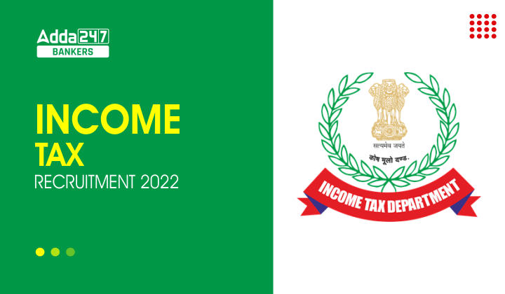 Income Tax Recruitment 2022 Last Date to Apply For Tax Assistant & Inspector Posts_40.1