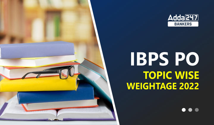 IBPS PO Syllabus Topic Wise Weightage 2022 For Prelims Exam_40.1