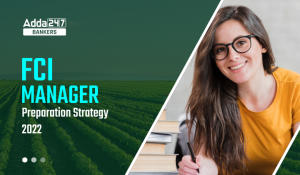 FCI Manager Preparation Strategy 2022 Tips & Tricks