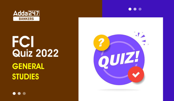 General Awareness Quiz FCI 2022: 9th September_40.1