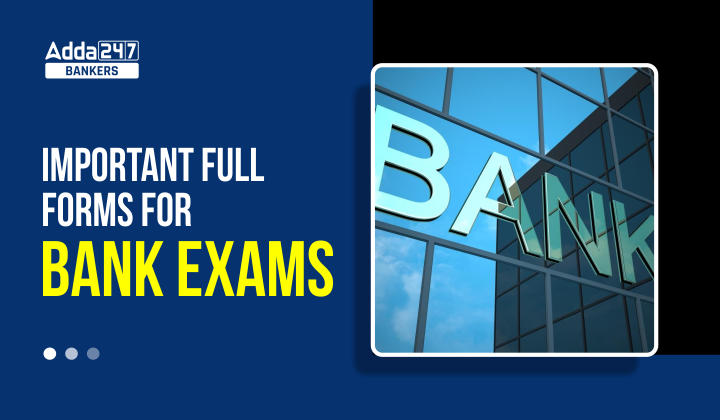 Target 30 + in General Awareness: Important Full Forms for Bank Exams_40.1