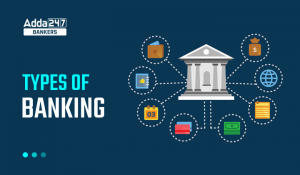 Target 40+ in General Awareness: Types of Banking