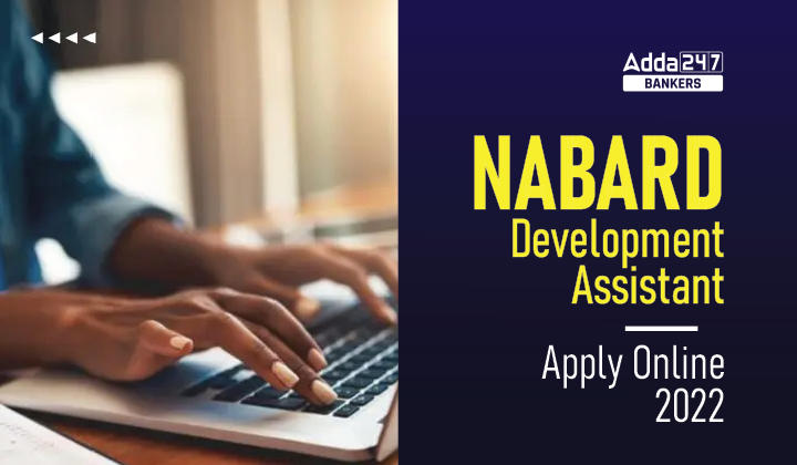 NABARD Development Assistant Apply Online 2022 Application Form Starts on 15th September_40.1
