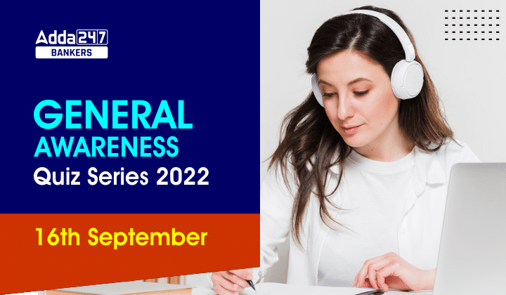 General Awareness Quiz Series 2022: 16th September_40.1