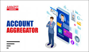 Target 40+ in General Awareness: Account Aggregator