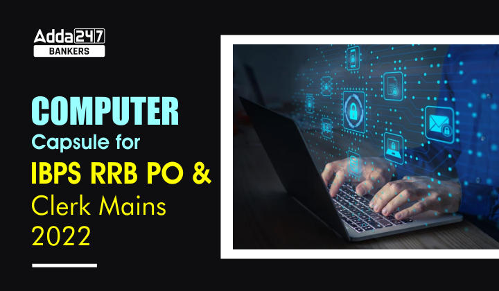 Computer Capsule for IBPS RRB PO & Clerk Mains 2022_40.1